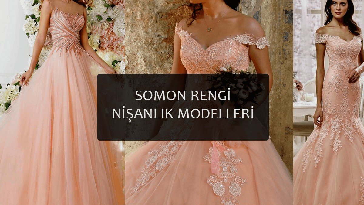 Somon Rengi Nişanlık Modelleri